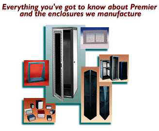 Everything you've got to know about Premier and the enclosures we manufacture